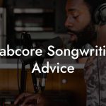 Crabcore Songwriting Advice