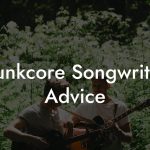 Crunkcore Songwriting Advice
