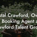 Crystal Crawford, Owner / Booking Agent at Crawford Talent Group