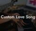 custom love song lyric assistant