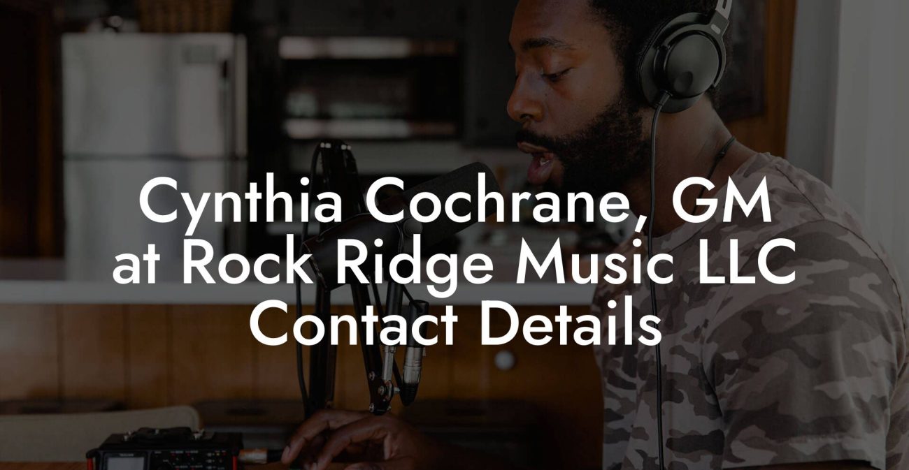 Cynthia Cochrane, GM at Rock Ridge Music LLC Contact Details