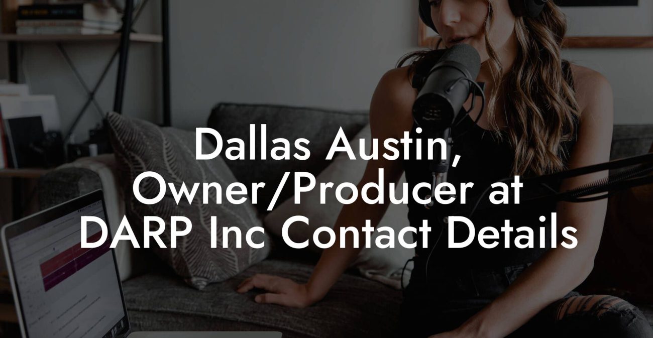 Dallas Austin, Owner/Producer at DARP Inc Contact Details