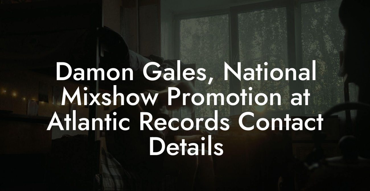 Damon Gales, National Mixshow Promotion at Atlantic Records Contact Details