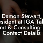 Damon Stewart, President at IGA Talent Mgmt & Consulting Inc. Contact Details