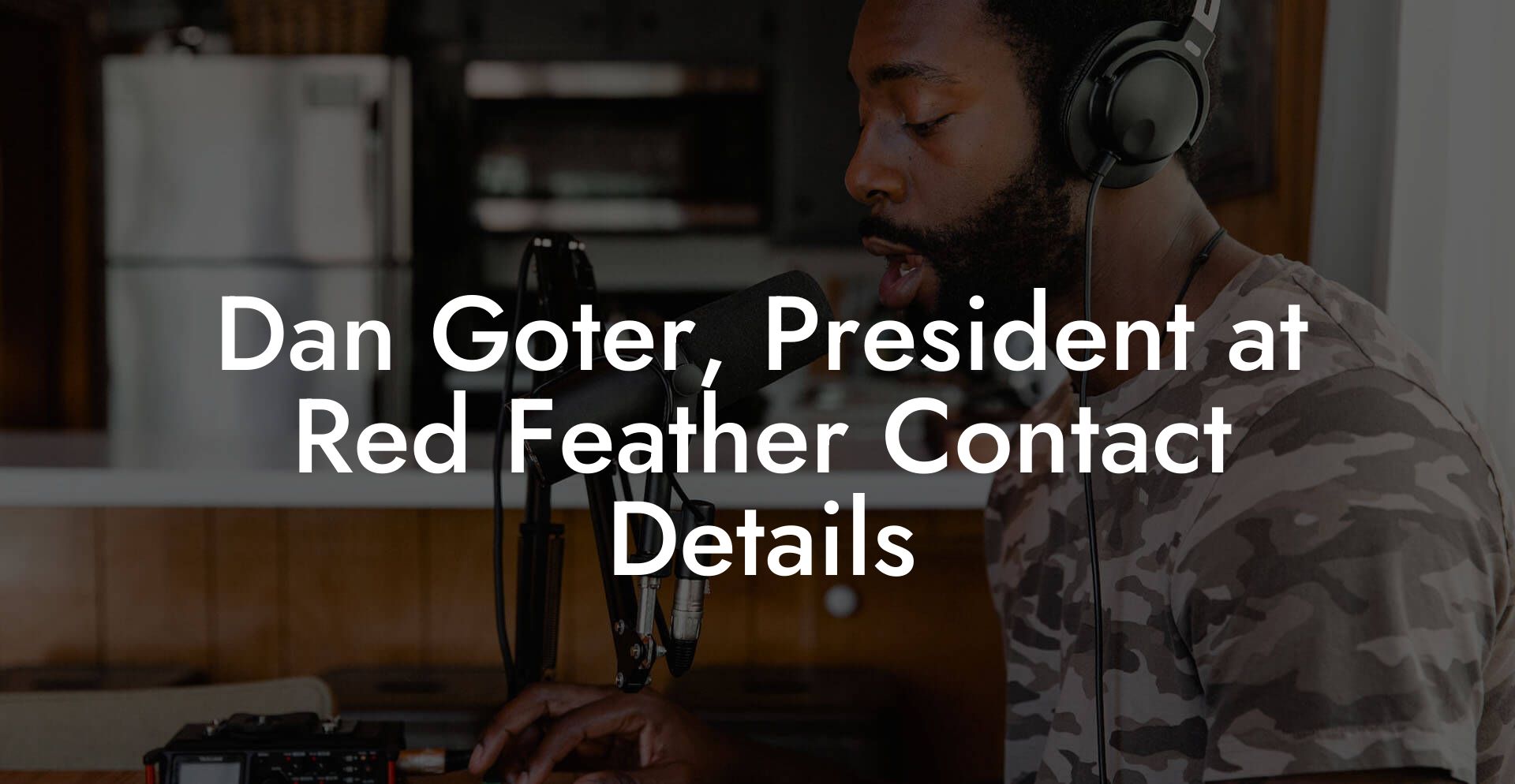 Dan Goter, President at Red Feather Contact Details