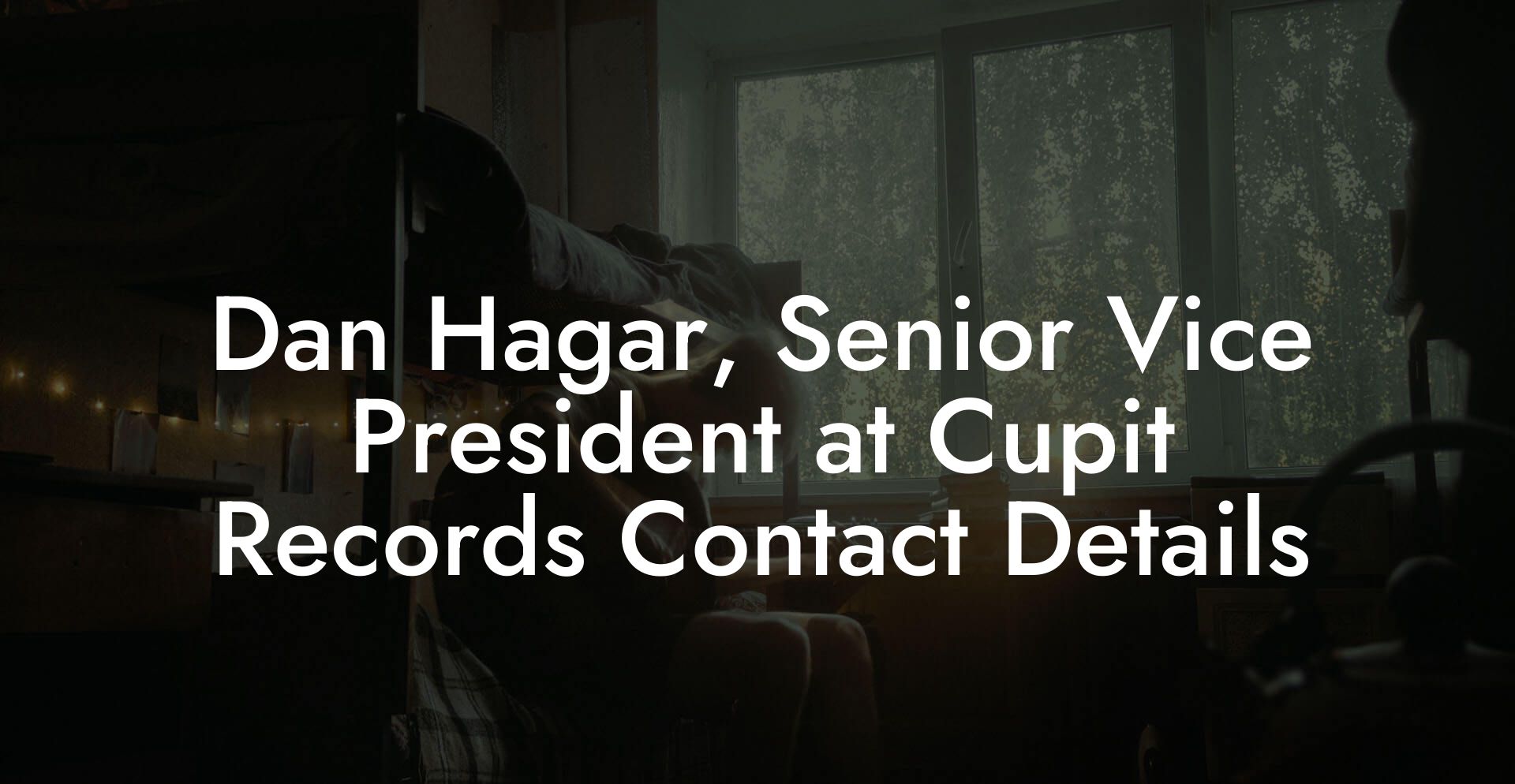 Dan Hagar, Senior Vice President at Cupit Records Contact Details