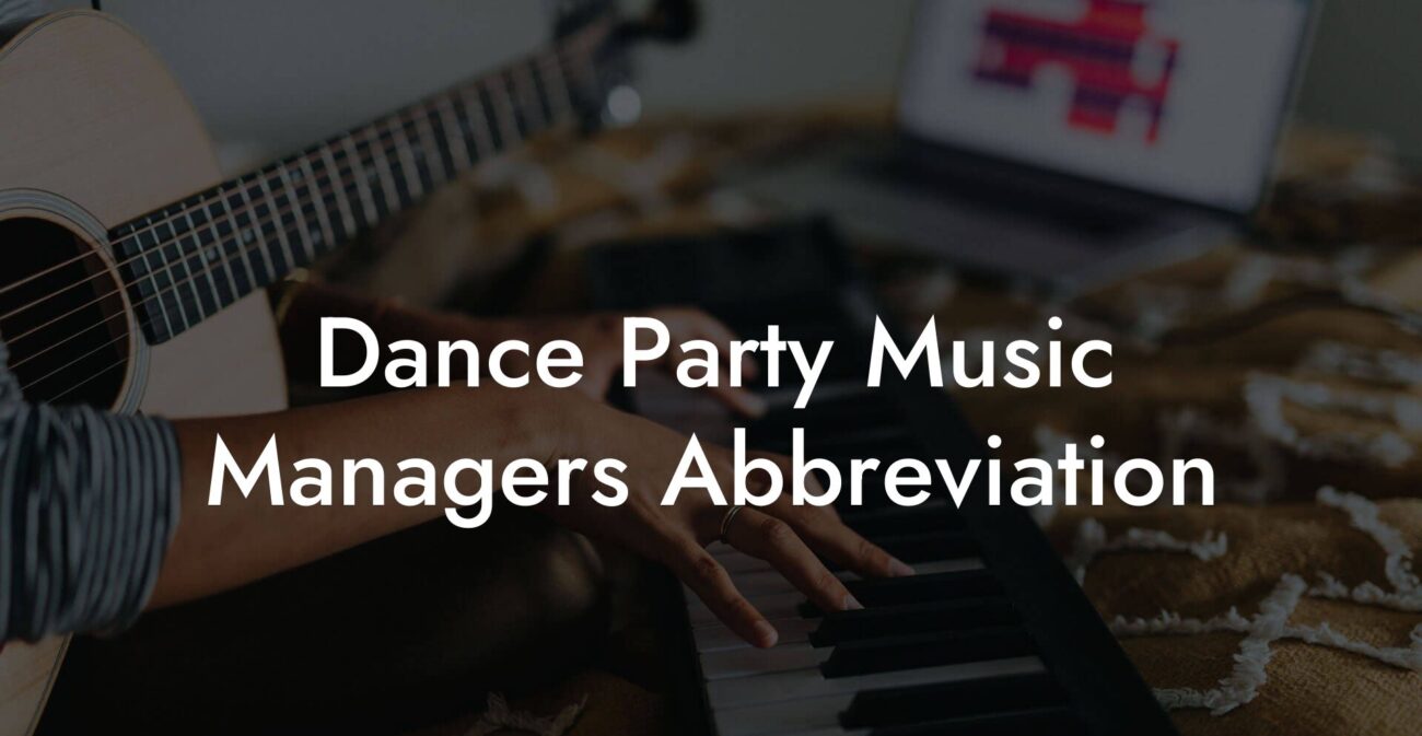 Dance Party Music Managers Abbreviation