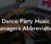 Dance Party Music Managers Abbreviation