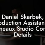 Daniel Skarbek, Production Assistant at Bismeaux Studio Contact Details