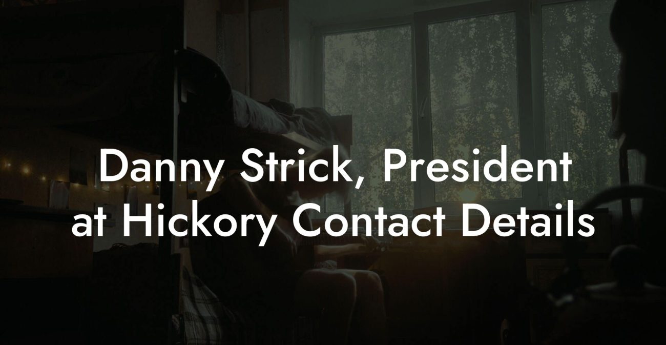 Danny Strick, President at Hickory Contact Details