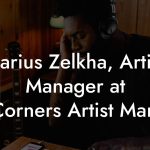Darius Zelkha, Artist Manager at Brilliant Corners Artist Management