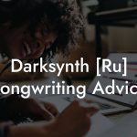 Darksynth [Ru] Songwriting Advice