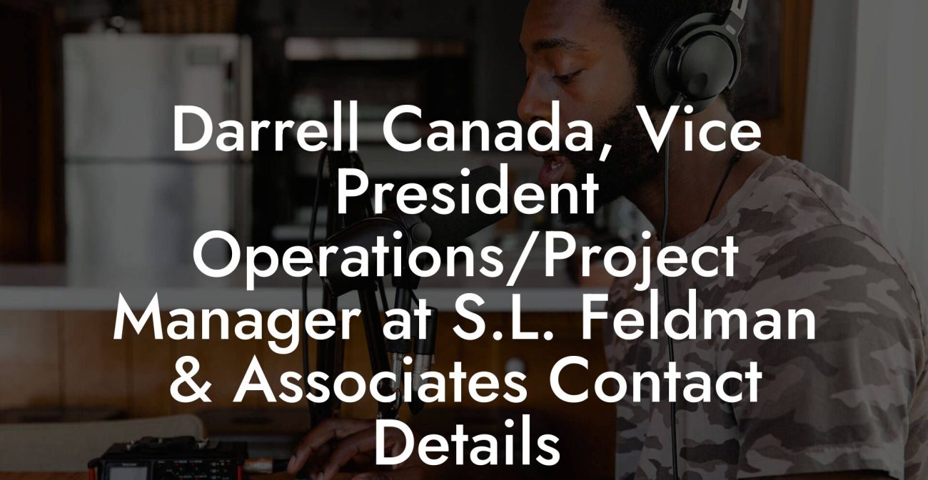 Darrell Canada, Vice President Operations/Project Manager at S.L. Feldman & Associates Contact Details