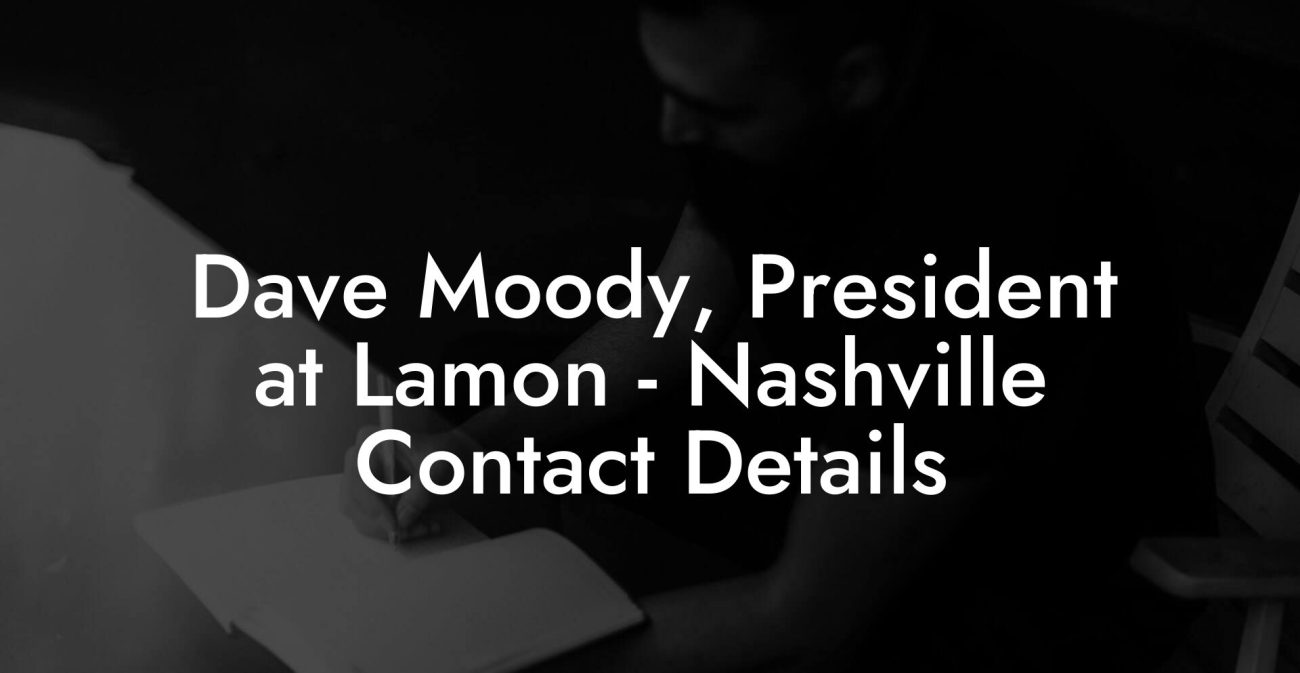 Dave Moody, President at Lamon - Nashville Contact Details