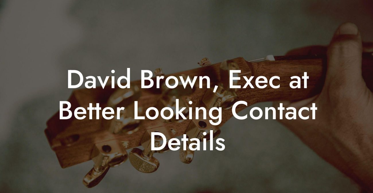 David Brown, Exec at Better Looking Contact Details