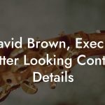 David Brown, Exec at Better Looking Contact Details