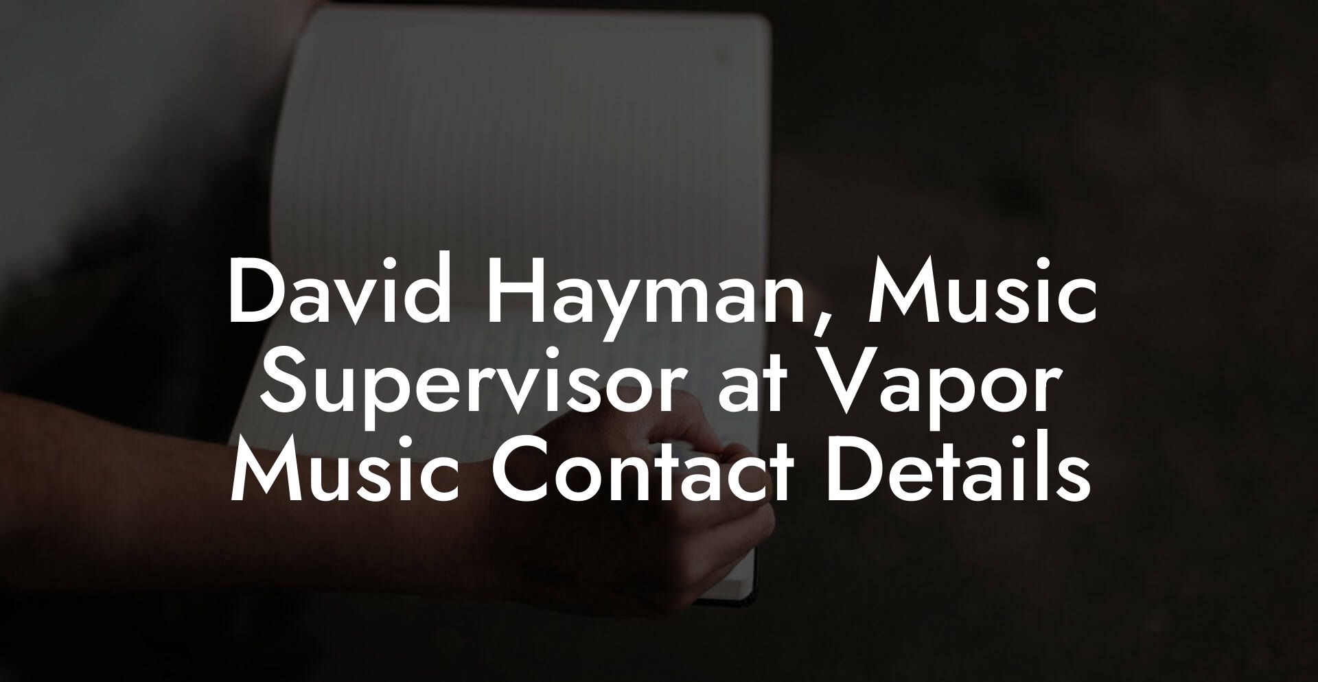 David Hayman, Music Supervisor at Vapor Music Contact Details