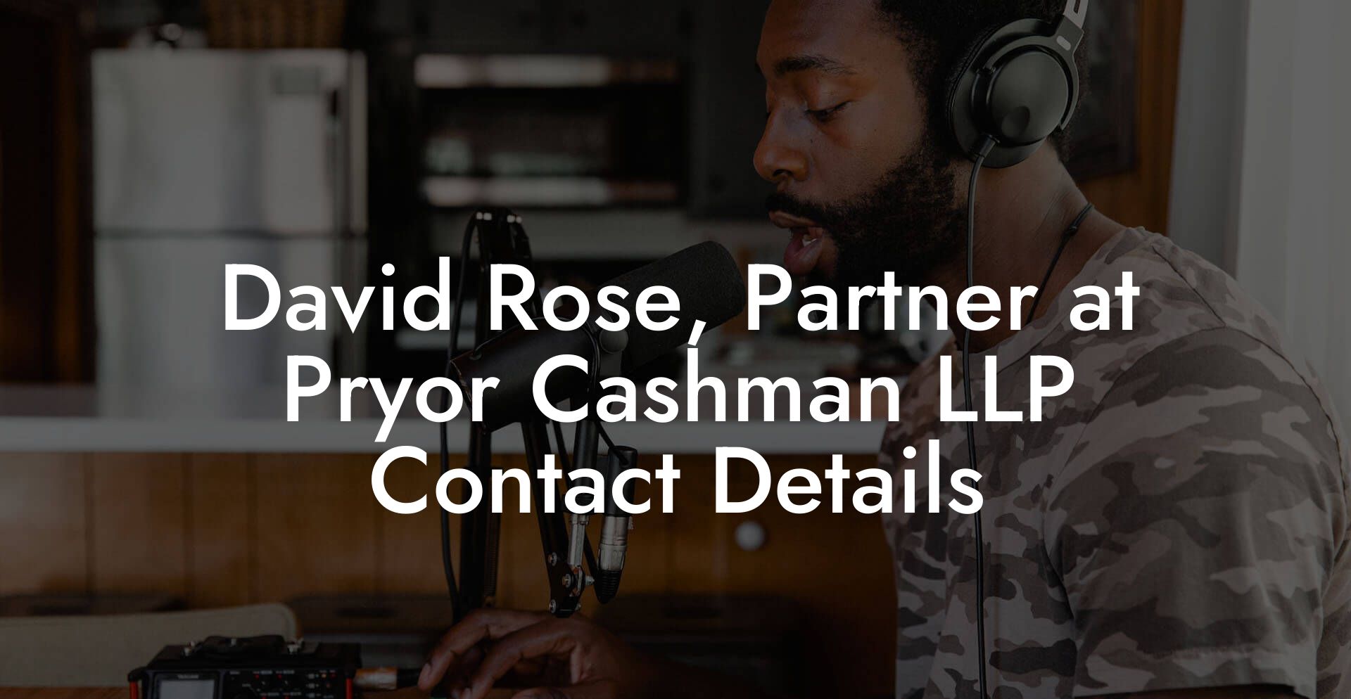 David Rose, Partner at Pryor Cashman LLP Contact Details