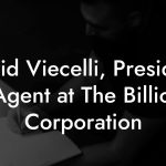 David Viecelli, President / Agent at The Billions Corporation
