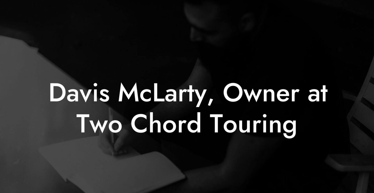 Davis McLarty, Owner at Two Chord Touring