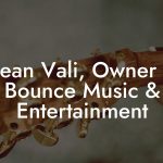 Dean Vali, Owner at Bounce Music & Entertainment