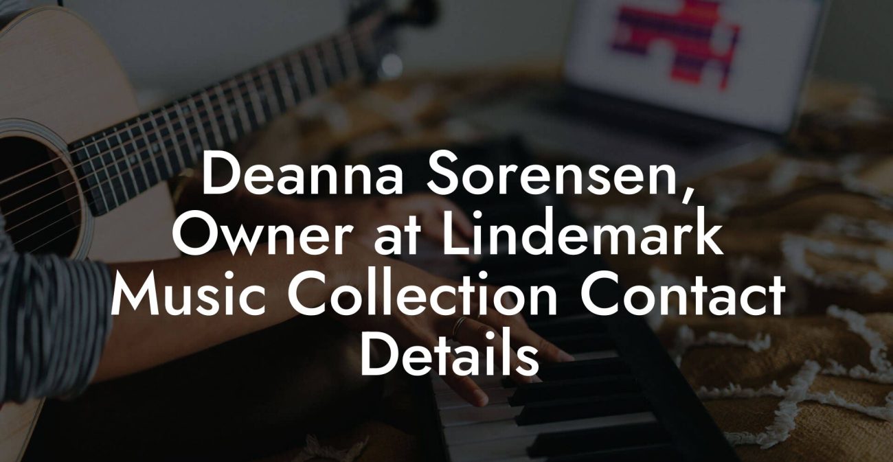 Deanna Sorensen, Owner at Lindemark Music Collection Contact Details