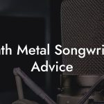 Death Metal Songwriting Advice