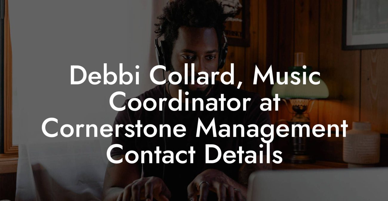 Debbi Collard, Music Coordinator at Cornerstone Management Contact Details