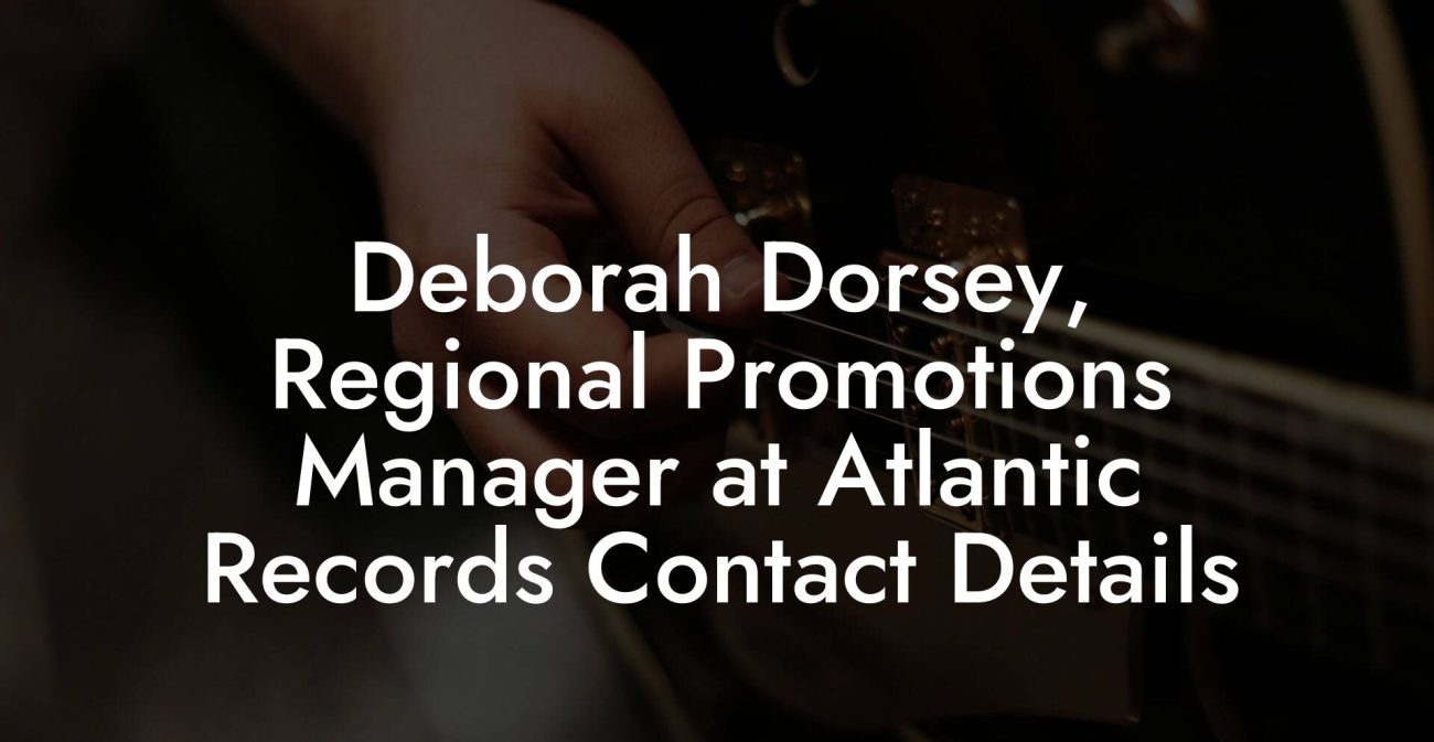 Deborah Dorsey, Regional Promotions Manager at Atlantic Records Contact Details