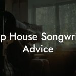 Deep House Songwriting Advice