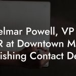 Delmar Powell, VP of A&R at Downtown Music Publishing Contact Details