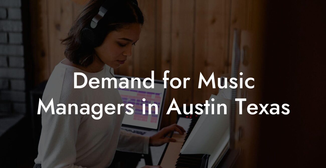 Demand for Music Managers in Austin Texas