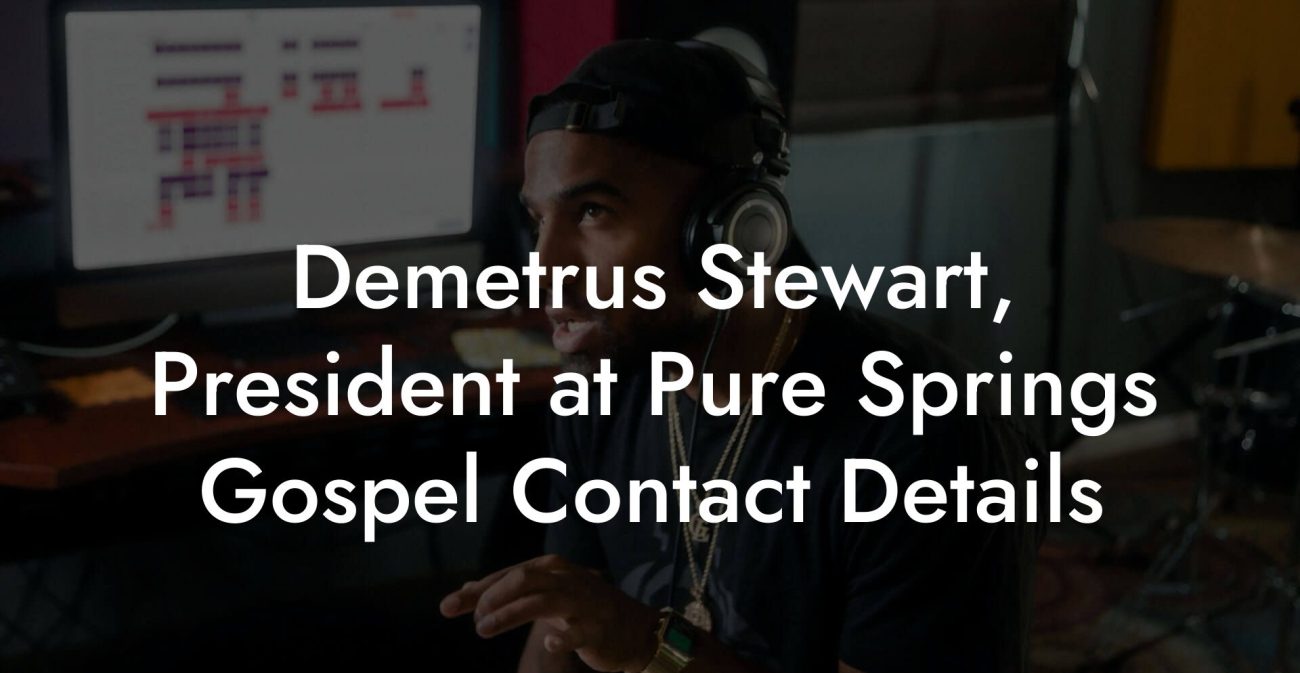 Demetrus Stewart, President at Pure Springs Gospel Contact Details