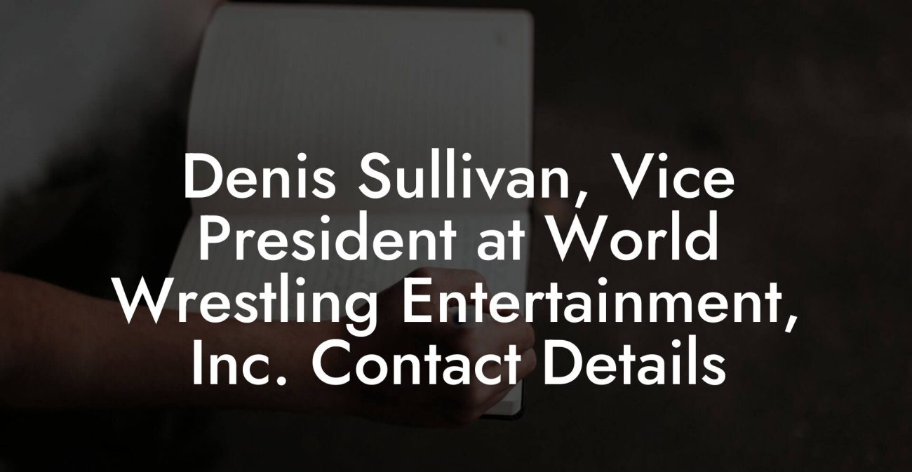 Denis Sullivan, Vice President at World Wrestling Entertainment, Inc. Contact Details