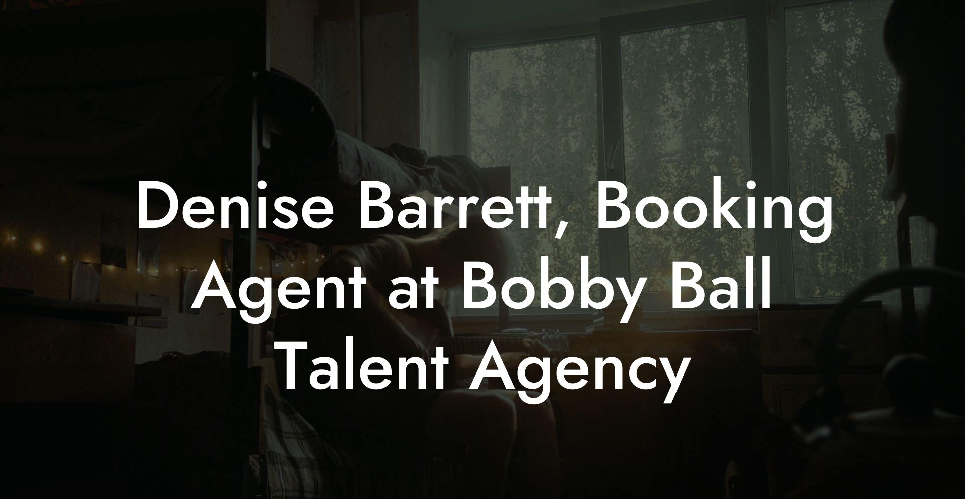 Denise Barrett, Booking Agent at Bobby Ball Talent Agency