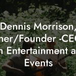 Dennis Morrison, Owner/Founder -CEO at Jam Entertainment and Events