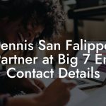 Dennis San Falippo, Partner at Big 7 Ent Contact Details