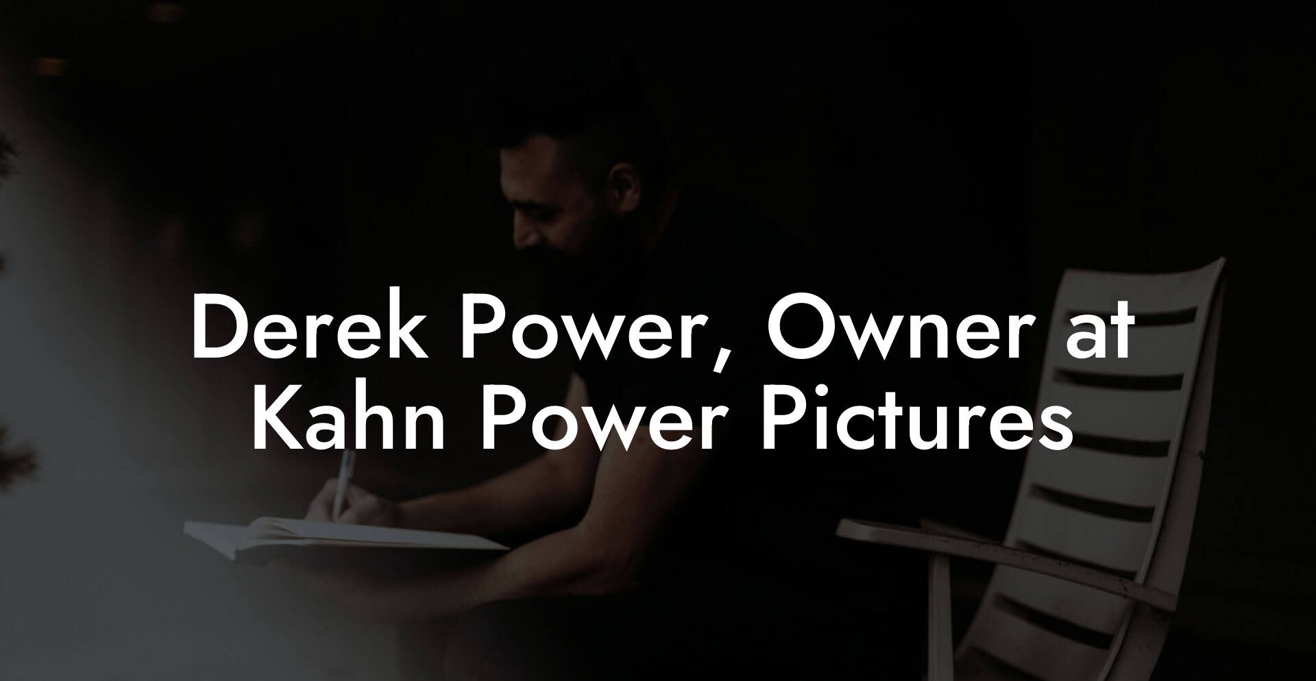 Derek Power, Owner at Kahn Power Pictures