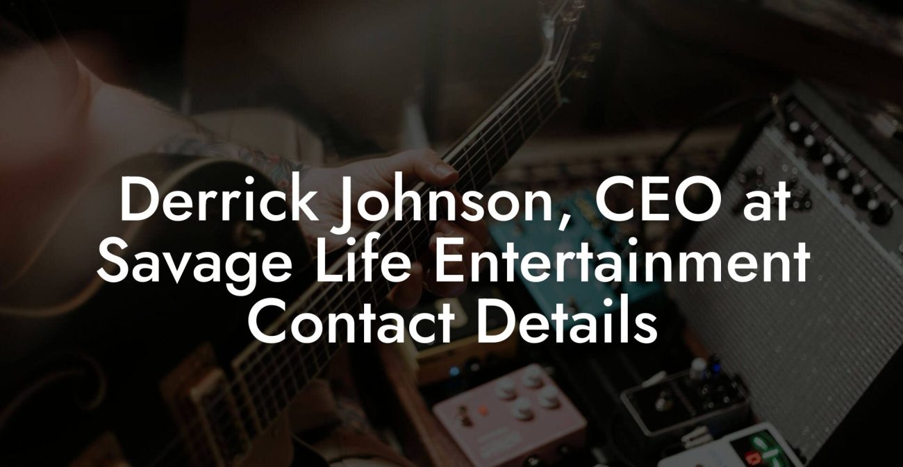 Derrick Johnson, CEO at Savage Life Entertainment Contact Details