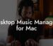 Desktop Music Managers for Mac