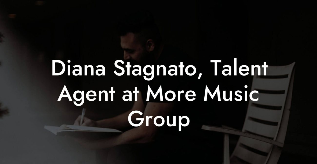Diana Stagnato, Talent Agent at More Music Group