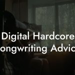Digital Hardcore Songwriting Advice