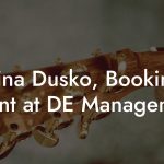 Dina Dusko, Booking Agent at DE Management