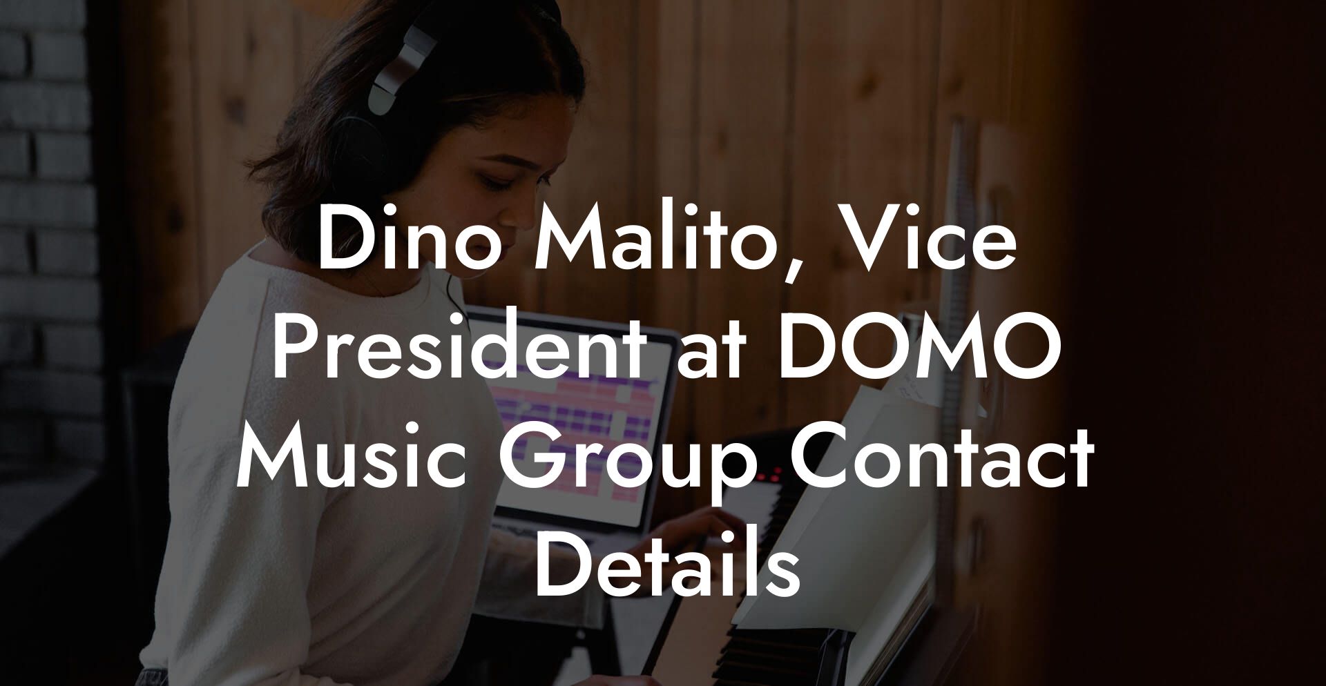 Dino Malito, Vice President at DOMO Music Group Contact Details