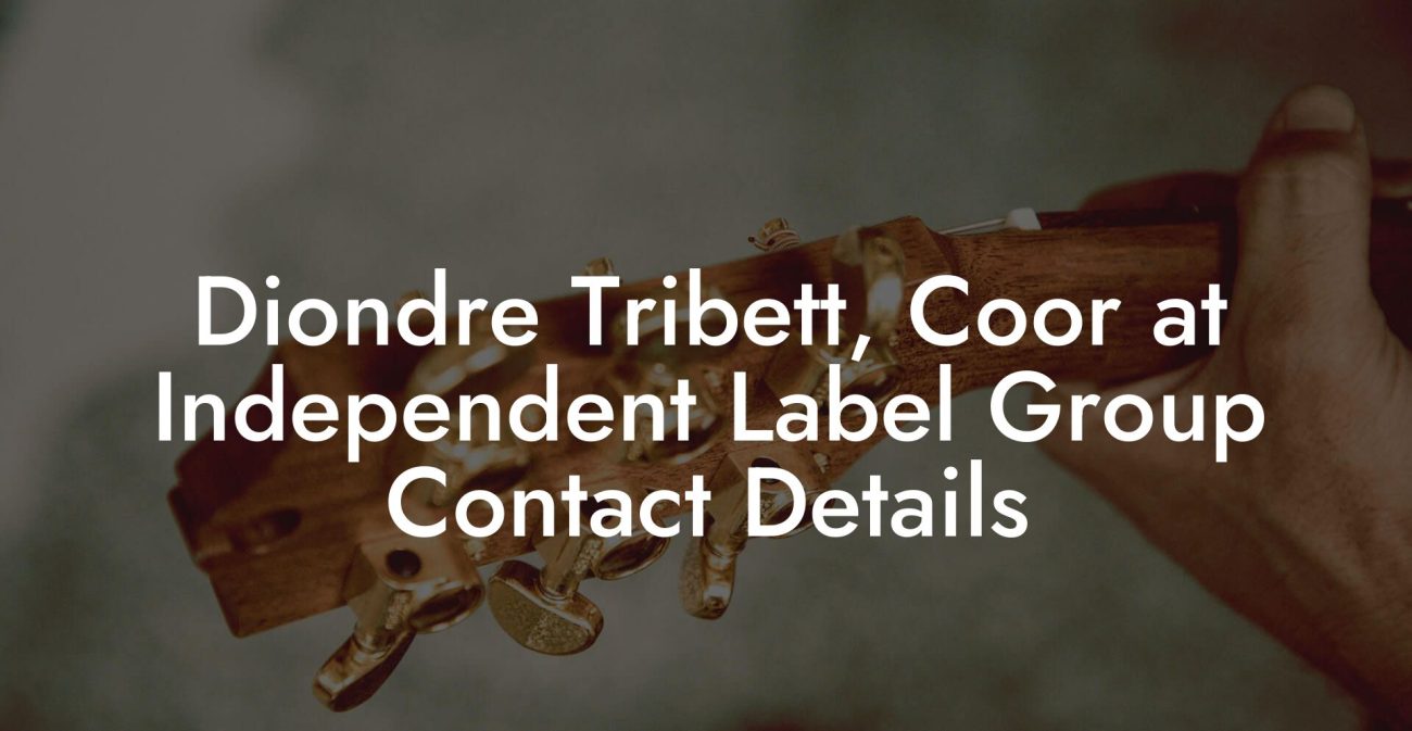 Diondre Tribett, Coor at Independent Label Group Contact Details