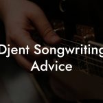 Djent Songwriting Advice
