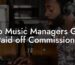 Do Music Managers Get Paid off Commission?