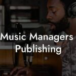 Do Music Managers Get Publishing