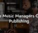 Do Music Managers Get Publishing