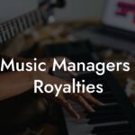 Do Music Managers Get Royalties